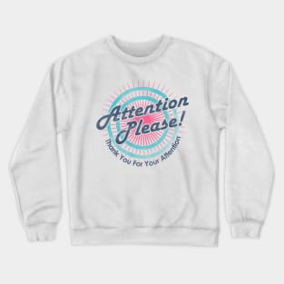 Attention Please Meme l Crewneck Sweatshirt